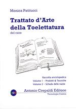 Trattato d'arte della toelettatura del cane. Raccolta enciclopedica dei due volumi in cofanetto