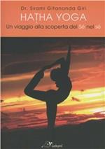 Hatha yoga. Un viaggio alla scoperta del sé nel sé