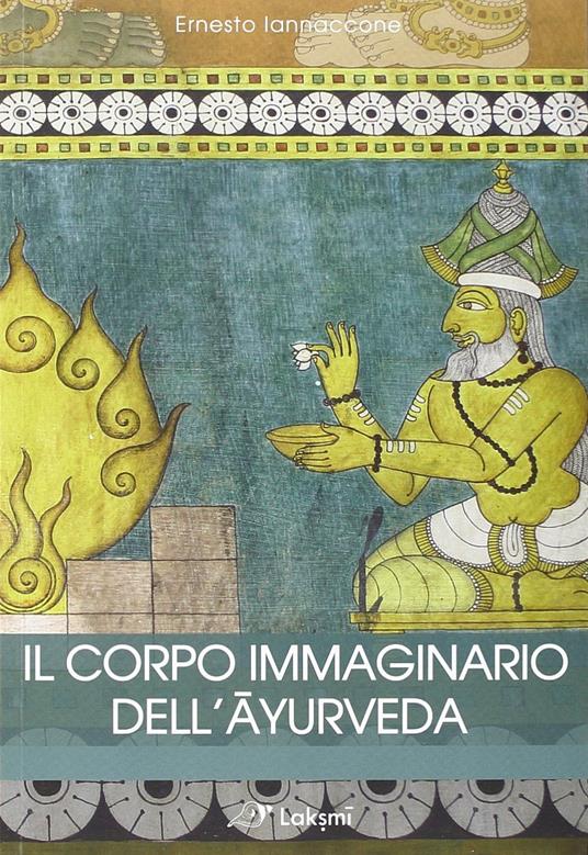 Il corpo immaginario dell'ayurveda - Ernesto Iannaccone - copertina