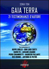 Gaia terra. 21 testimonianze d'autore - Sonia Toni - copertina