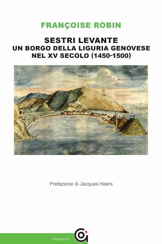 Sestri Levante, un borgo della Liguria genovese nel XV secolo (1450-1500) - Françoise Robin - copertina