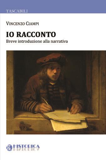 Io racconto. Breve introduzione alla narrativa - Vincenzo Ciampi - ebook