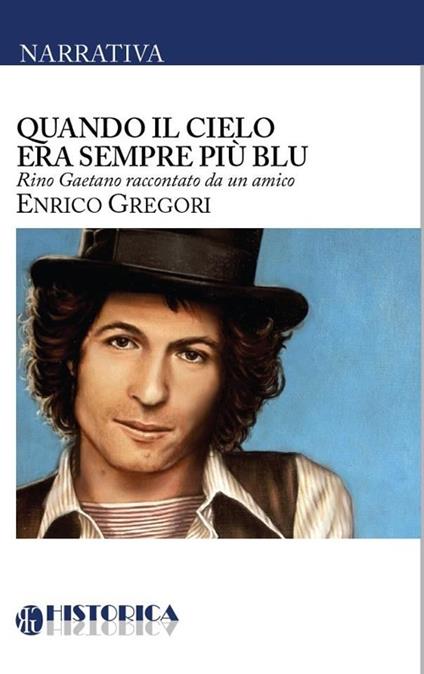 Rino Gaetano e «Ma il cielo è sempre più blu»: l'autentico significato e la  storia vera