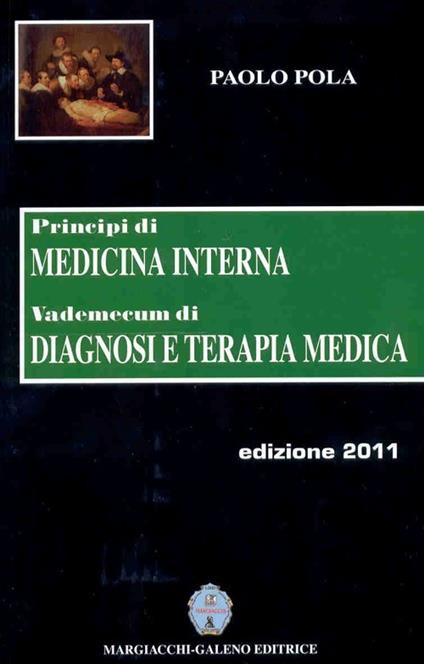 Principi di medicina interna. Vademecum di diagnosi e terapia medica 2012-2013 - Paolo Pola - copertina