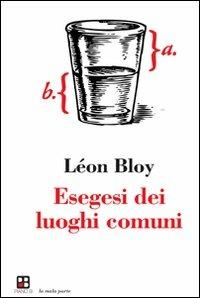 Esegesi dei luoghi comuni - Léon Bloy - copertina