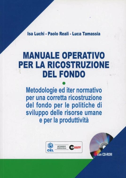 Manuale operativo per la ricostruzione del fondo. Con CD-ROM - Isa Luchi,Paolo Reali,Luca Tamassia - copertina