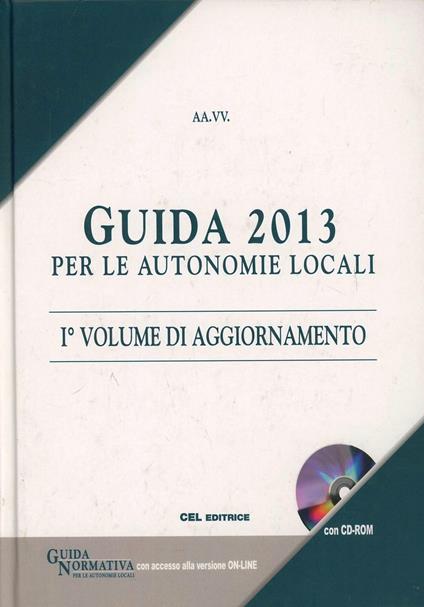 Guida 2013 per le autonomie locali. Con CD-ROM - copertina