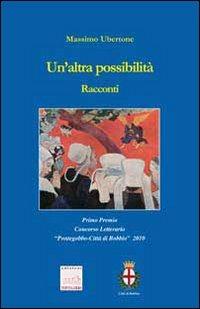 Un'altra possbilità - Massimo Ubertone - copertina