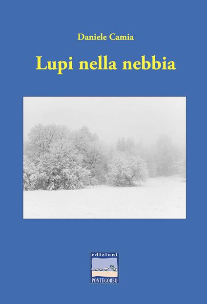 Lupi nella nebbia - Daniele Camia - copertina
