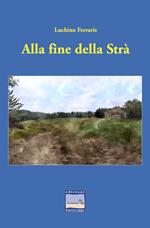 Alla fine della Strà