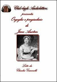 Orgoglio e pregiudizio letto da Claudia Giannelli. Audiolibro. CD Audio formato MP3 - Jane Austen - copertina