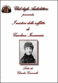 I misteri delle soffitte. Audiolibro. CD Audio formato MP3 - Carolina Invernizio - copertina