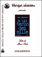 A un terzo dei mille. Audiolibro. CD Audio formato MP3