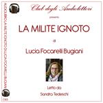 La milite ignoto. Audiolibro. Ediz. integrale