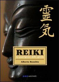 Reiki. La guarigione dello spirito - Alberto Rossitto - copertina