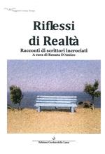 Riflessi di realtà. Racconti di scrittori incrociati