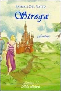 Strega - Patrizia Del Gatto - copertina