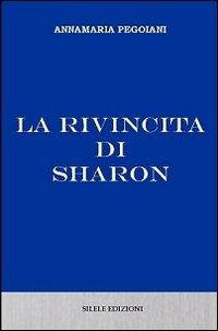 La rivincita di Sharon - Annamaria Pegoiani - copertina