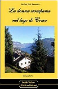 La donna scomparsa nel lago di Como - Walter E. Bronner - copertina