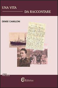 Una vita da raccontare - Denise Camilloni - copertina