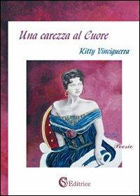 Una carezza al cuore - Kitty Vinciguerra - copertina