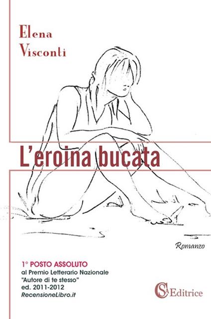 L' eroina bucata - Elena Visconti - copertina