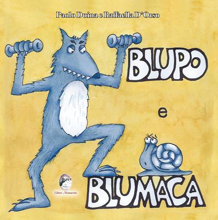 Blupo e Blumaca - Paolo Duina,Raffaella D'Orso - copertina