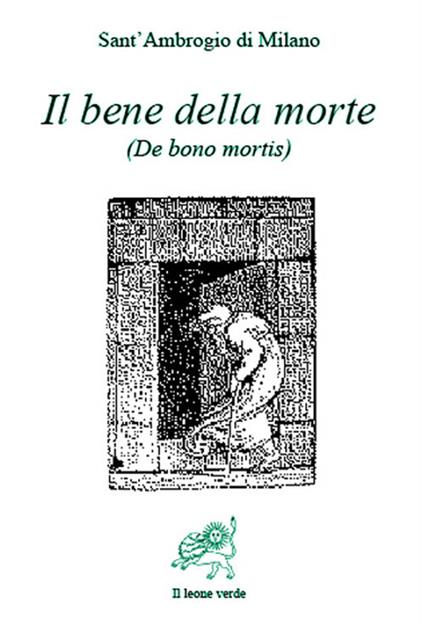 Il bene della morte (De bono mortis) - Ambrogio (sant'),Ernesto Mainoldi - ebook
