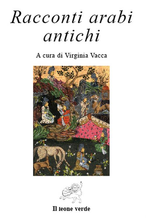 Racconti arabi antichi - Virginia Vacca - ebook