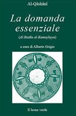 La domanda essenziale. Dialogo sulla verità suprema