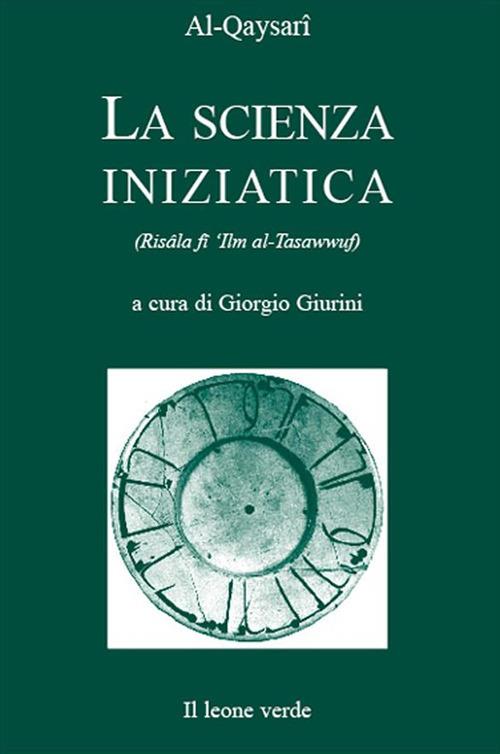 La scienza iniziatica - Dawud Al-Qaysari,Giorgio Giurini - ebook