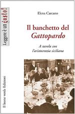 Il banchetto del Gattopardo. A tavola con l'aristocrazia siciliana