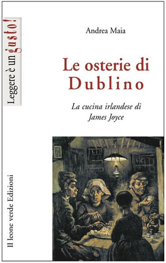 Le osterie di Dublino. La cucina irlandese di James Joyce - Andrea Maia - ebook
