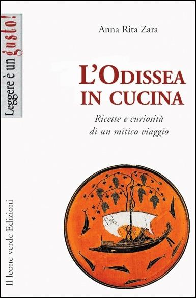 L' Odissea in cucina. Ricette e curiosità di un mitico viaggio - Anna Rita Zara - ebook