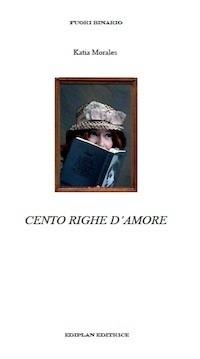 Cento righe d'amore - Katia Morales - copertina