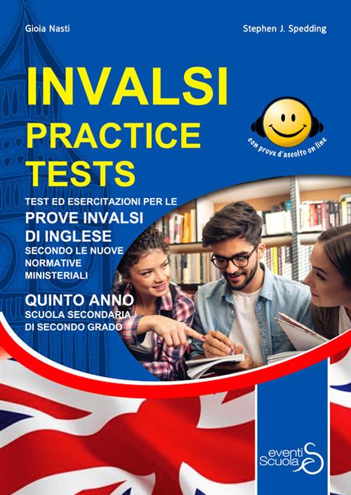 INVALSI practice tests. Test ed esercitazioni per le prove INVALSI di  inglese secondo le nuove normative