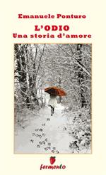 L' odio. Una storia d'amore