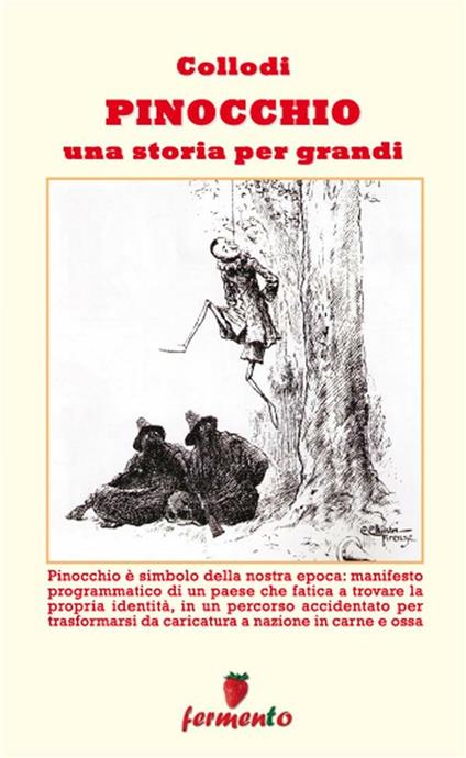 Pinocchio. Una storia per grandi - Carlo Collodi - ebook