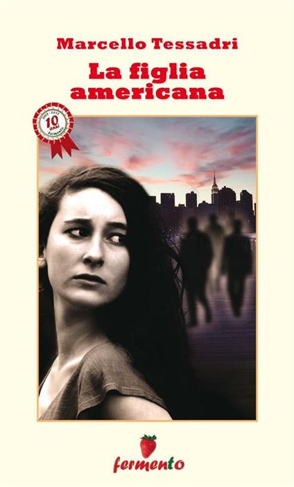 La figlia americana - Marcello Tessadri - ebook