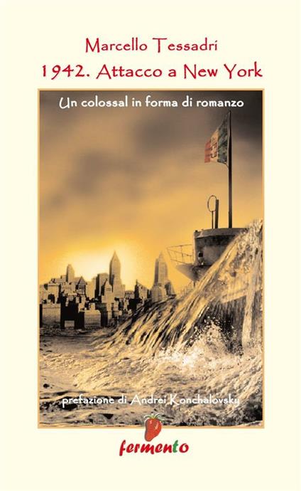 1942. Attacco a New York - Marcello Tessadri - ebook