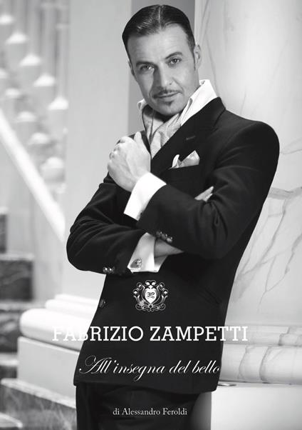 Fabrizio Zampetti. All'insegna del bello - Alessandro Feroldi - copertina