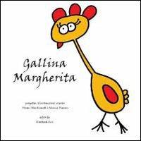 Gallina Margherita - Noemi Marchionatti,Monica Pomero - copertina