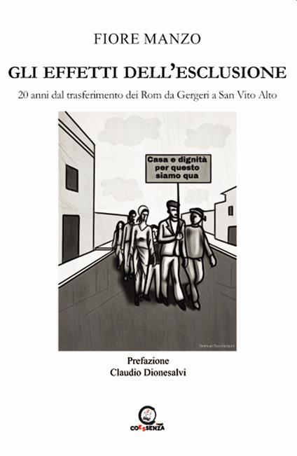 Gli effetti dell'esclusione. 20 anni dal trasferimento dei Rom da Gergeri a San Vito Alto - Fiore Manzo - copertina