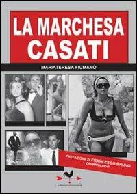 La marchesa Casati - Mariateresa Fiumanò - copertina