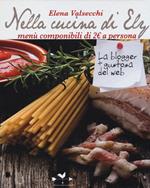 Nella cucina di Ely. Menù componibili di 2 euro a persona