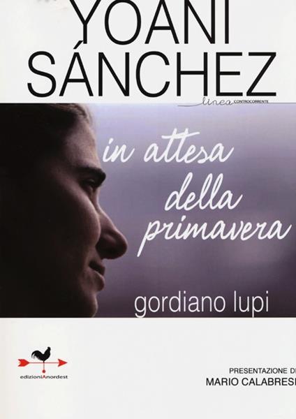 Yoani Sanchez. In attesa della primavera - Gordiano Lupi - copertina