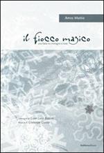 Il fiocco magico. Una fiaba tra immagini e note. Con DVD