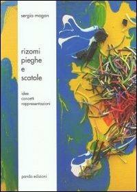 Rizomi pieghe e scatole. Idee concetti rappresentazioni. Ediz. illustrata - Sergio Magon - copertina