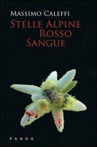 Stelle alpine rosso sangue - Massimo Caleffi - copertina