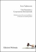 Crisi finanziarie e cooperazione internazionale. Globalizzazione dei mercati mobiliari e circolazione dei modelli giuridici